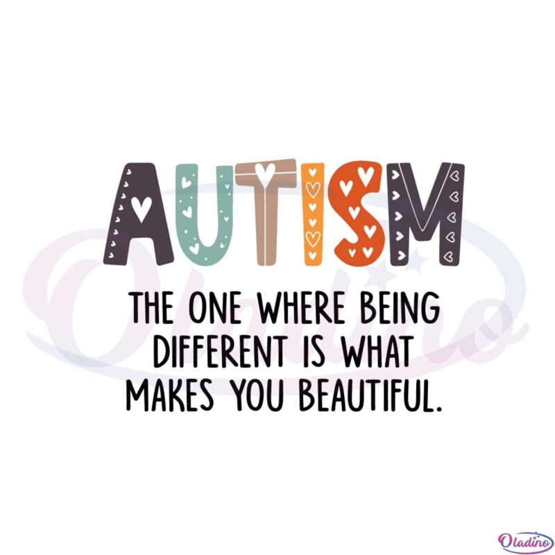 autism-the-one-where-being-different-is-what-makes-you-beautiful-svg