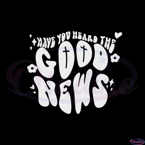 have-you-heard-the-good-news-groovy-retro-christian-svg