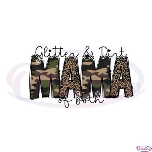 glitter-and-dirt-mama-of-both-leopard-camo-mom-svg