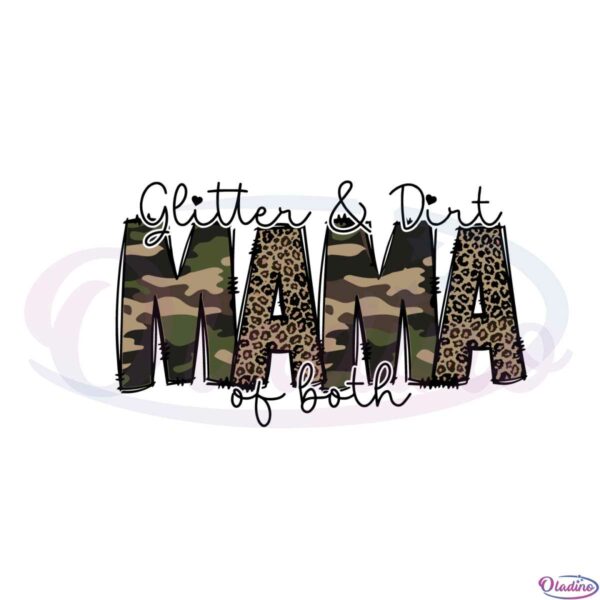 glitter-and-dirt-mama-of-both-leopard-camo-mom-svg