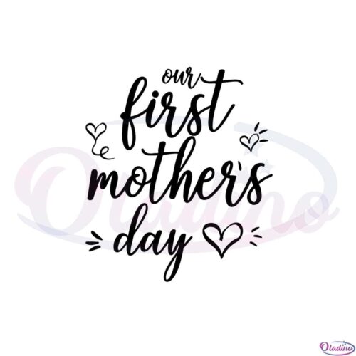 our-first-mothers-day-happy-mothers-day-svg-cutting-files