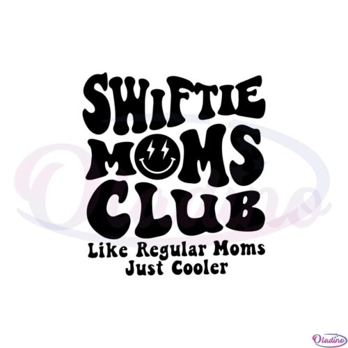 swiftie-moms-club-like-regular-moms-just-cooler-svg-cutting-files