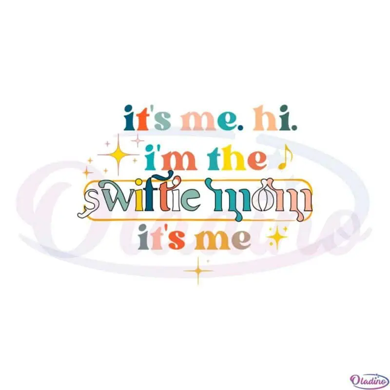 its-me-hi-im-the-swiftie-mom-its-me-svg-graphic-designs-files