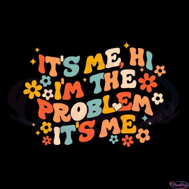 grovy-its-me-hi-im-the-problem-its-me-swiftie-svg-cutting-files