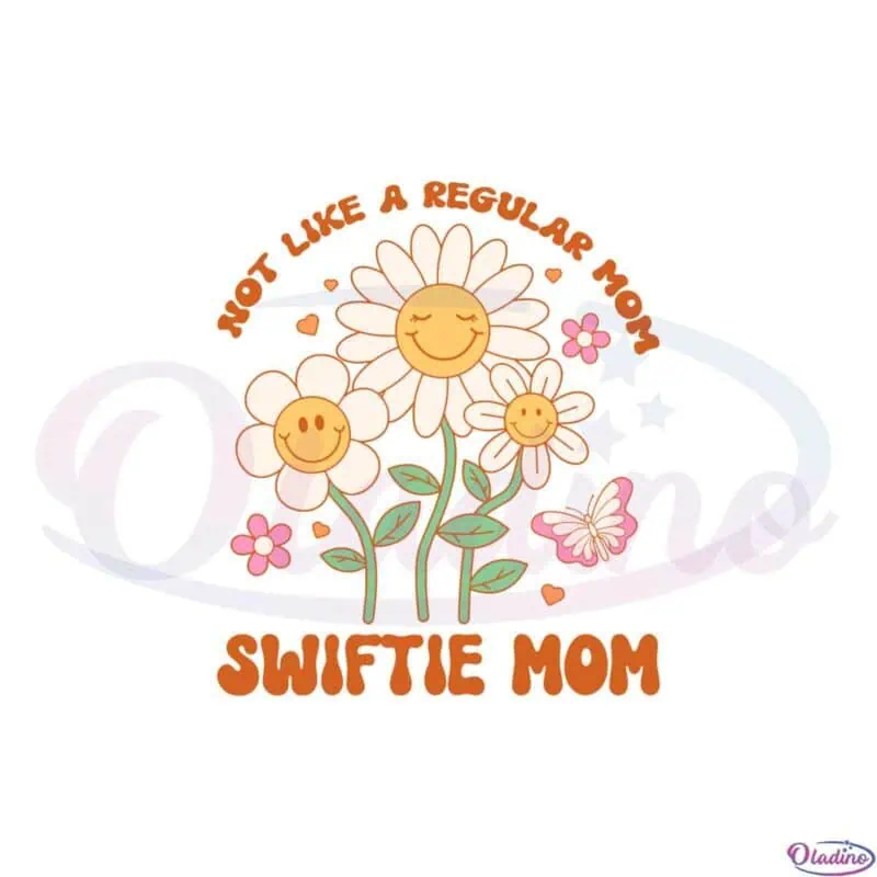 daisy-swifie-mom-not-like-a-regular-mom-svg-cutting-files