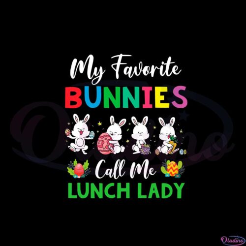 my-favorite-bunnies-call-me-lunch-lady-funny-easter-svg