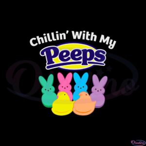 easter-chillin-with-my-peeps-funny-easter-svg-cutting-files