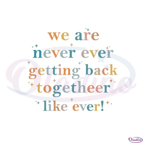 we-are-never-getting-back-together-taylor-swift-song-lyrics-svg