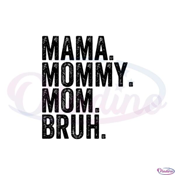 mama-mommy-mom-bruh-funny-mom-svg-cutting-files