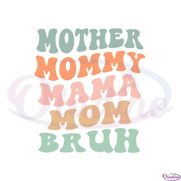 mother-mommy-mama-mom-bruh-retro-mothers-day-svg