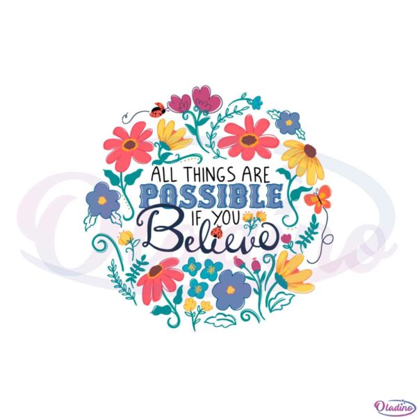 wildflowers-all-things-are-possible-if-you-believe-svg-cutting-files