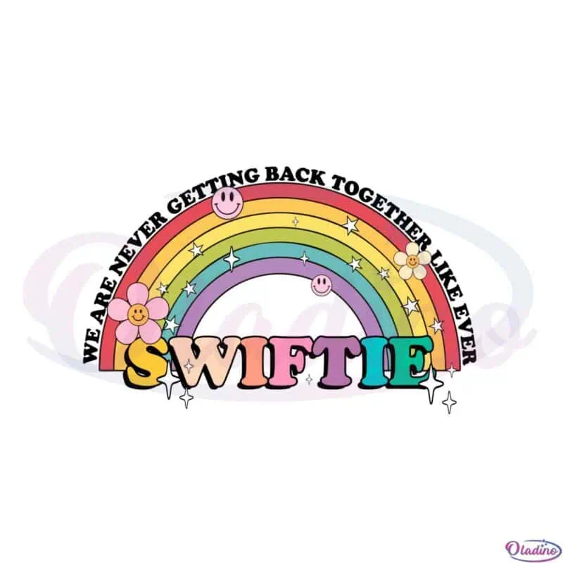 we-are-never-getting-back-together-like-ever-swiftie-rainbow-svg