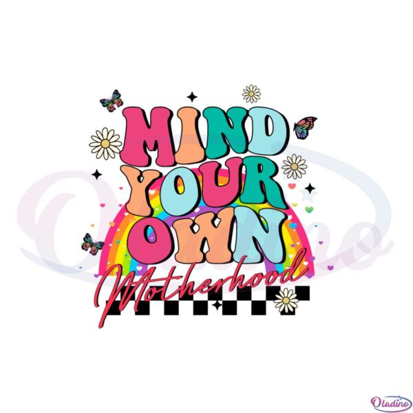 mind-your-own-motherhood-retro-mothers-day-butterfly-svg