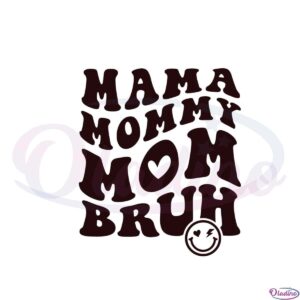 mama-mommy-mom-bruh-vintage-mom-hear-svg-cutting-files