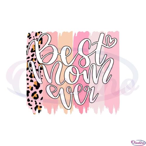 best-mom-ever-leopard-mother-day-best-design-svg-digital-files