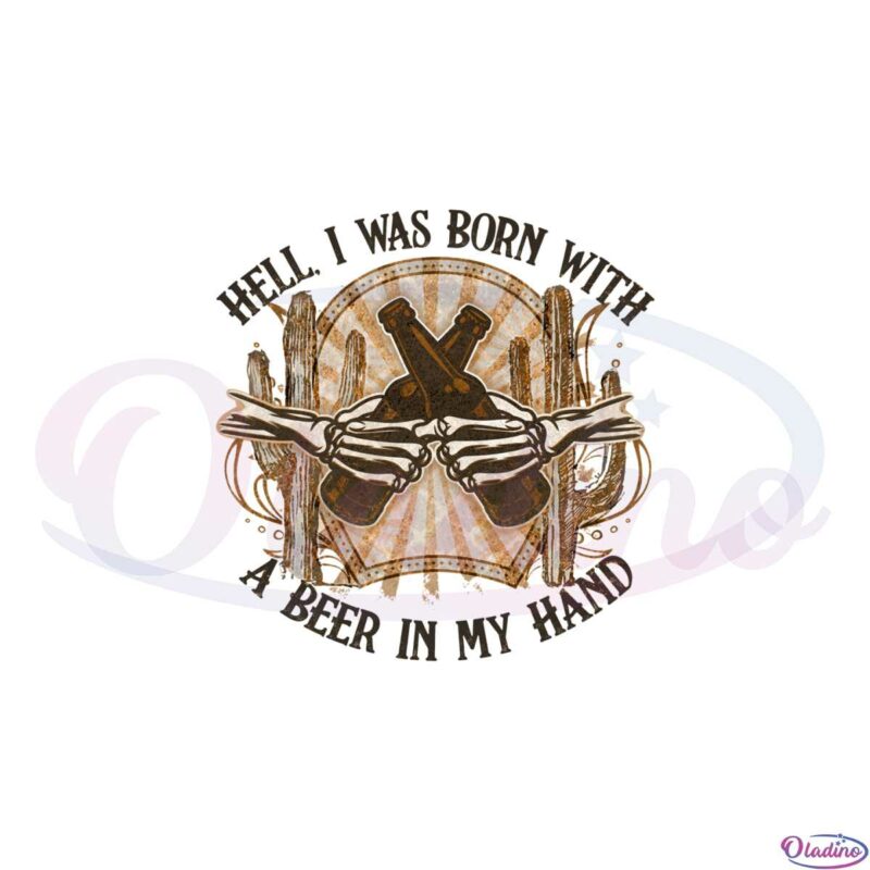 born-with-a-beer-in-my-hand-png-for-cricut-sublimation-files