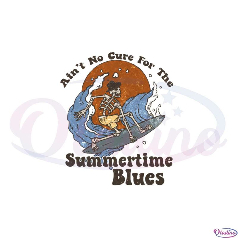 aint-no-cure-for-the-summertime-blues-png-sublimation-designs