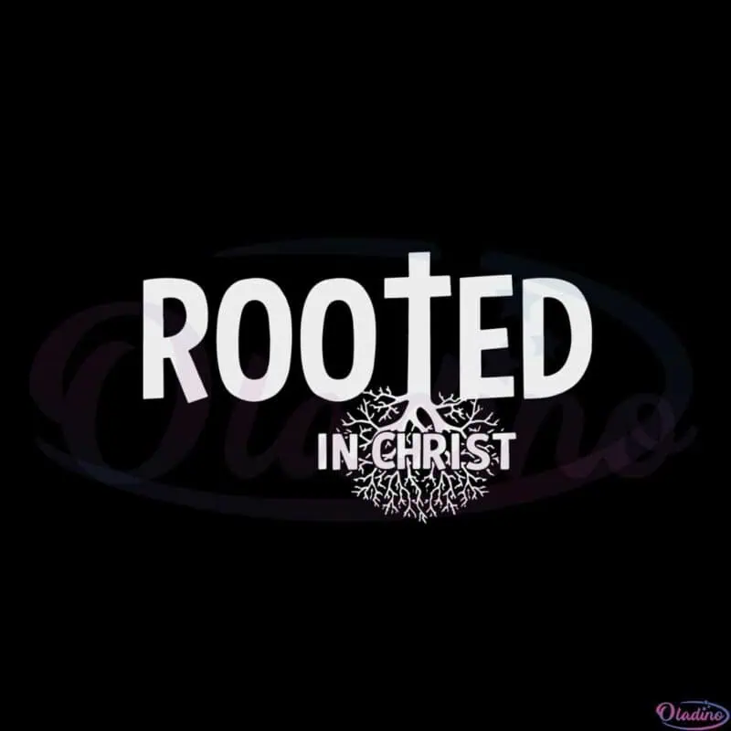 rooted-in-christ-christian-roots-best-design-svg-digital-files