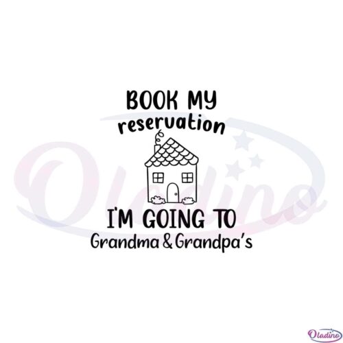 book-my-reservation-im-going-to-grandma-grandpa-svg