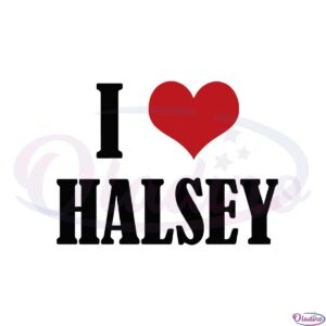 i-love-halsey-2023-halsey-fans-svg-graphic-designs-files