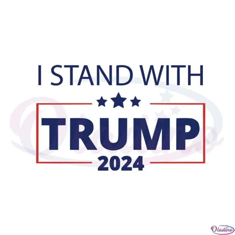 i-stand-with-trump-2024-donald-trump-fan-svg-cutting-files