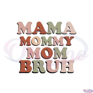 mama-mommy-mom-bruh-mom-trendy-svg-graphic-designs-files