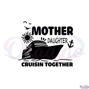 famili-trip-mother-and-daughter-cruisin-together-svg-cutting-files