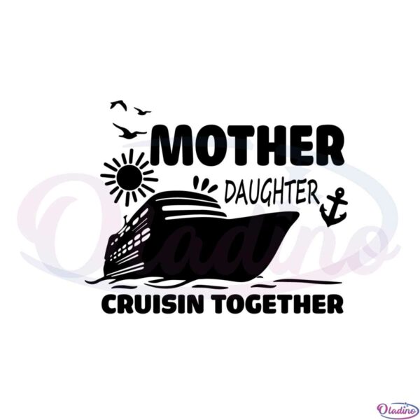 famili-trip-mother-and-daughter-cruisin-together-svg-cutting-files