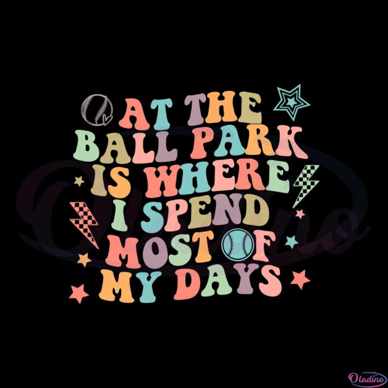 retro-groovy-at-the-ballpark-is-where-i-spend-most-of-my-days-svg