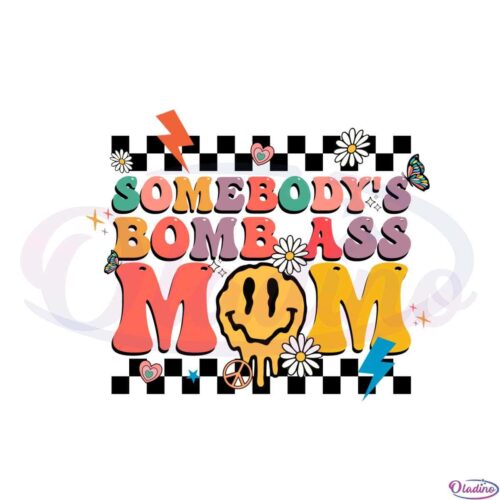 retro-groovy-somebodys-bomb-ass-mom-smiley-face-svg