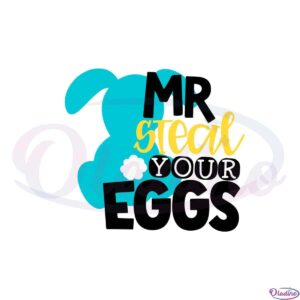 cute-easter-bunny-mr-steal-your-eggs-best-design-svg-digital-files