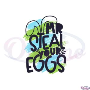 mr-steal-your-eggs-easter-bunny-ear-svg-graphic-designs-files