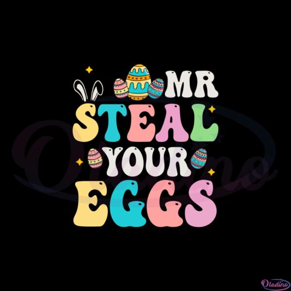 mr-steal-your-eggs-easter-sunday-funny-easter-day-svg
