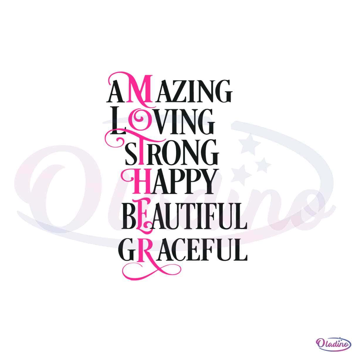 Amazing Loving Strong Happy Beautiful Graceful Mother Mothers Days Svg