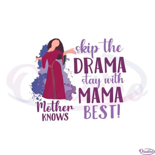 tangled-mother-knows-best-skip-the-drama-stay-with-mama-best-svg