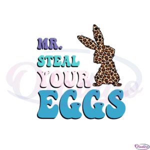 mr-steal-your-eggs-leopard-bunny-svg-graphic-designs-files