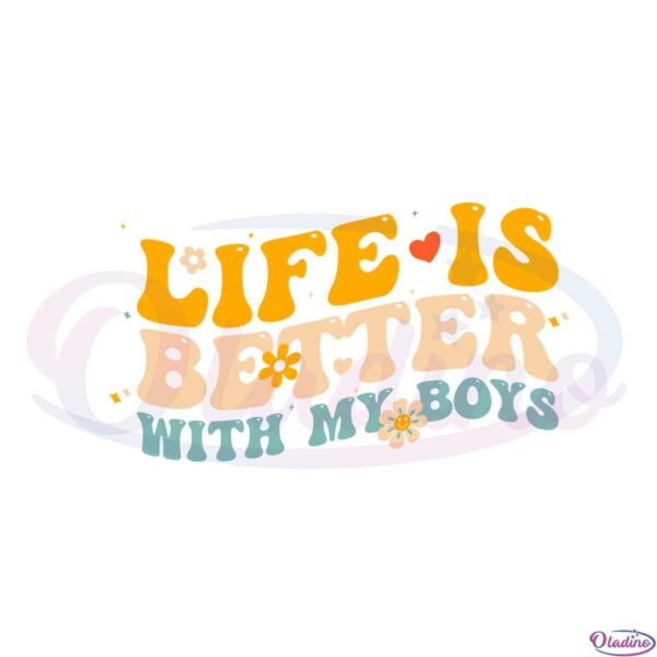 groovy-mothers-day-life-is-better-with-my-boy-svg-cutting-files