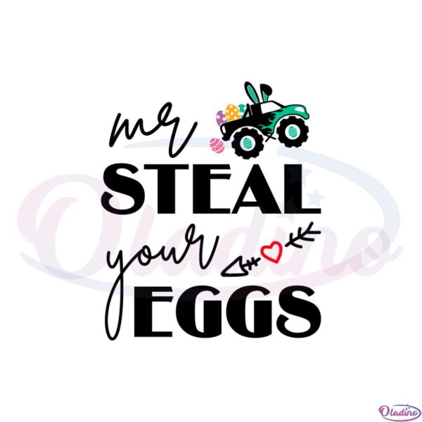 mr-steal-your-eggs-funny-easter-monster-trucks-svg-cutting-files