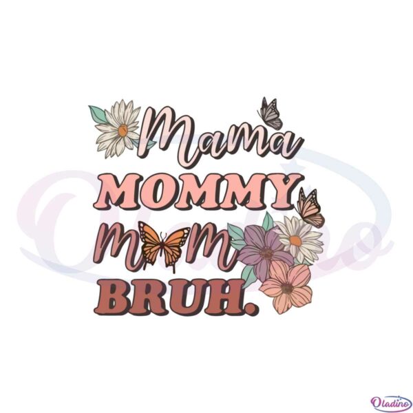 mama-mommy-mom-bruh-mothers-day-wildflowers-svg