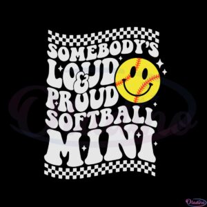 somebodys-loud-and-proud-softball-mini-svg-graphic-designs-files