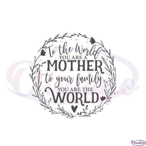 to-the-world-you-are-a-mother-mothers-day-wreath-svg