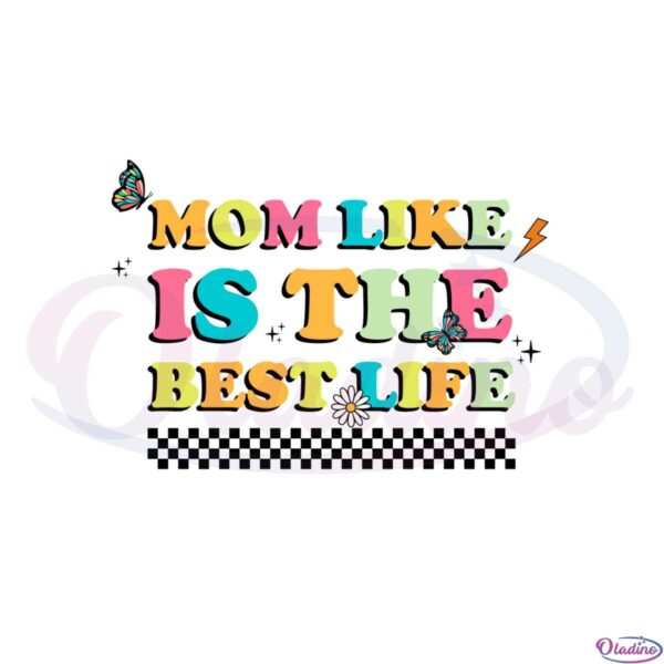 groovy-mothers-days-mom-like-is-the-best-life-svg-cutting-files