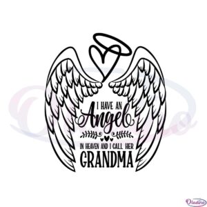 i-have-an-angel-in-heaven-and-call-her-grandma-mothers-day-grandma-svg