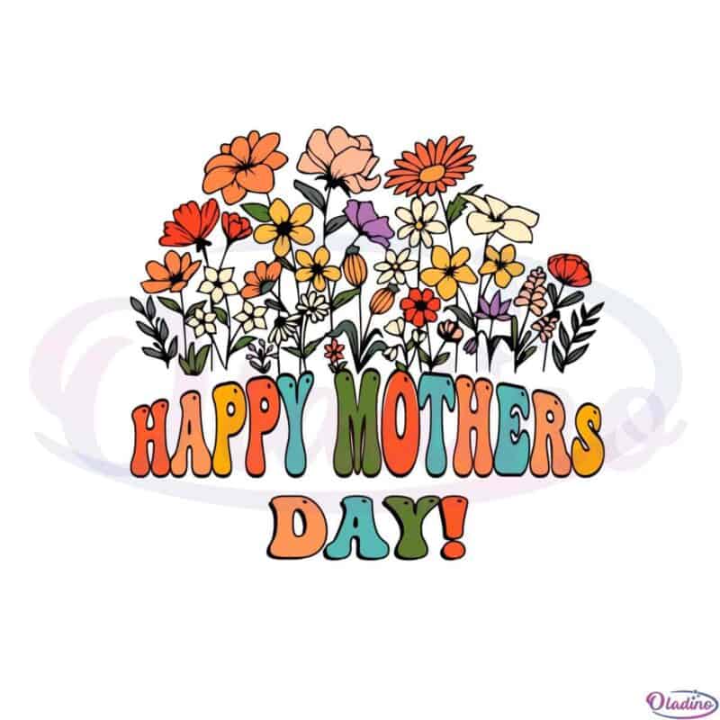 Retro Wildflower Happy Mothers Day Best Design SVG Digital Files - Oladino