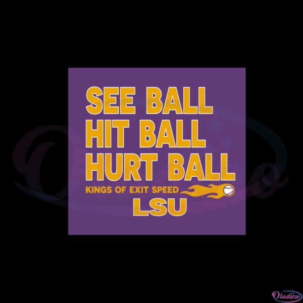 lsu-baseball-see-ball-hit-ball-hurt-ball-svg-graphic-designs-files