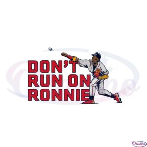 ronald-acua-jr-dont-run-on-ronnie-svg-graphic-designs-files