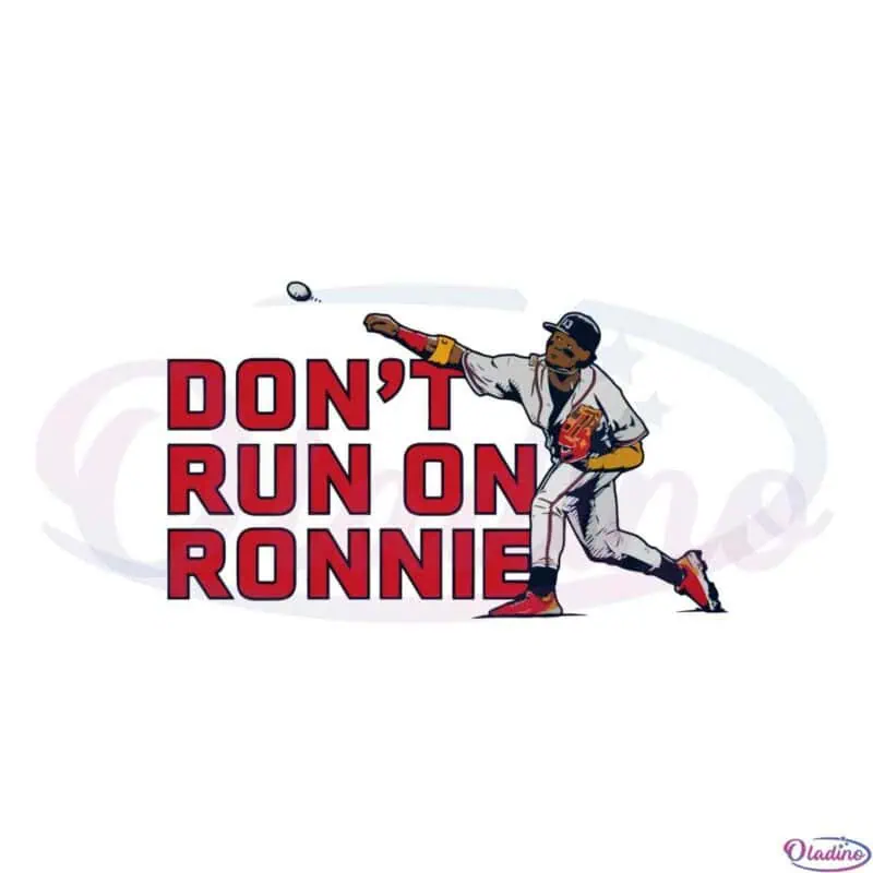 ronald-acua-jr-dont-run-on-ronnie-svg-graphic-designs-files