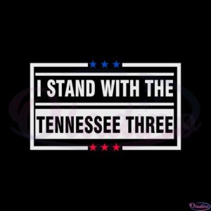 i-stand-with-the-tennessee-three-support-of-the-tennessee-three-svg