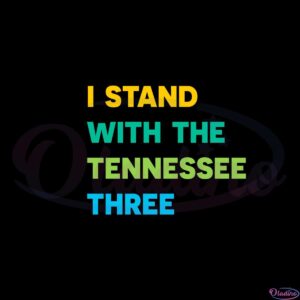 i-stand-with-the-tennessee-three-support-of-the-tennessee-three-svg