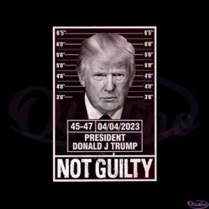 not-guilty-donald-trump-mugshot-stand-with-trump-png